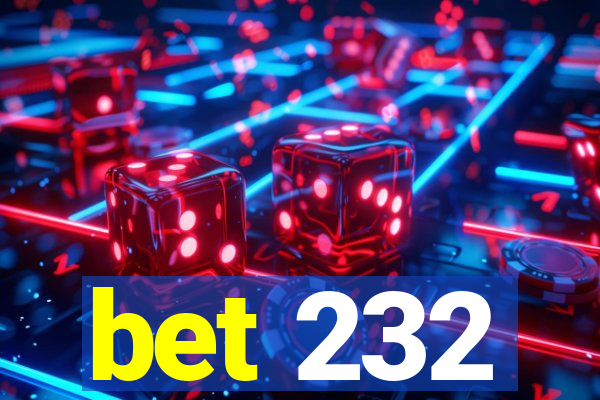 bet 232